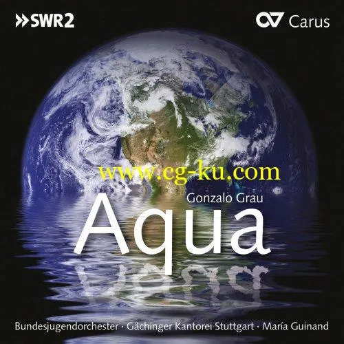 Gchinger Kantorei – Gonzalo Grau Aqua (2019) FLAC的图片1