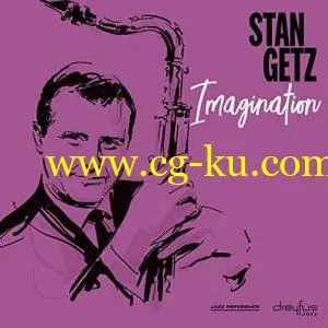 Stan Getz – Imagination (2001 – Remaster) (2019) Flac的图片1