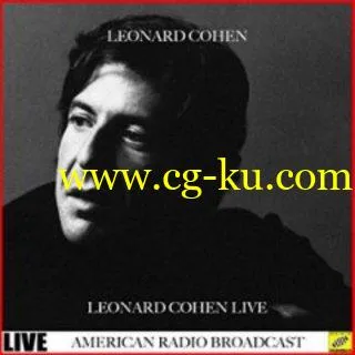 Leonard Cohen – Leonard Cohen: Live (Live) (2019) Flac的图片1