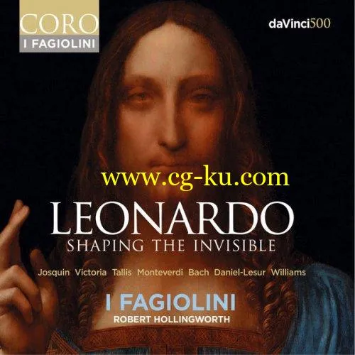 I Fagiolini, Robert Hollingworth – Leonardo: Shaping the Invisible (2019) FLAC的图片1