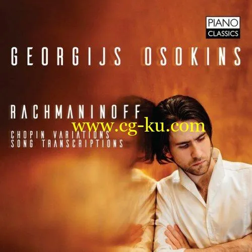 Georgijs Osokins – Rachmaninoff: Chopin Variations, Song Transcriptions (2019) FLAC的图片1