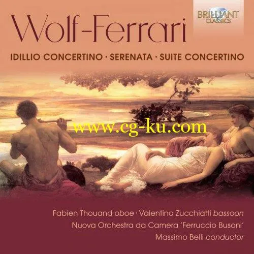 Massimo Belli, Orchestra da Camera ‘Ferrucio Busoni’ – Wolf-Ferrari: Idillio Concertino, Serenata, Suite Concertino (2019) FLAC的图片1