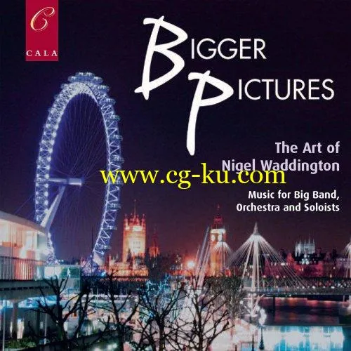 Claire Martin – Bigger Pictures: The Art of Nigel Waddington (2019) FLAC的图片1