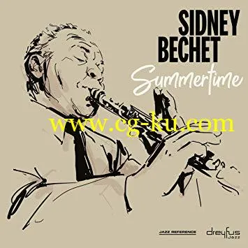 Sidney Bechet Summertime (2000 Remastered Version) (2019) Flac的图片1