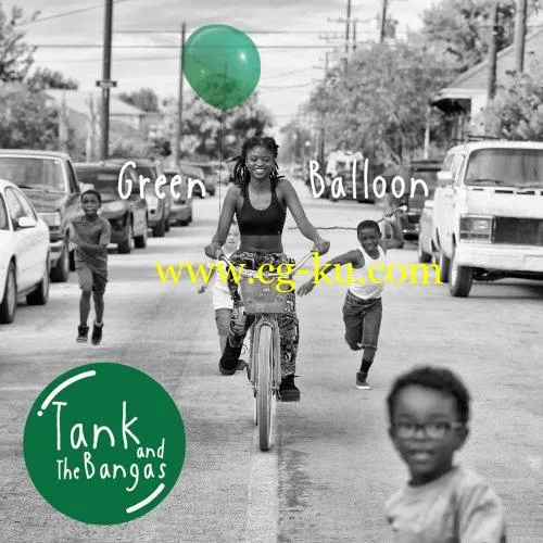 Tank and The Bangas – Green Balloon (2019) FLAC的图片1