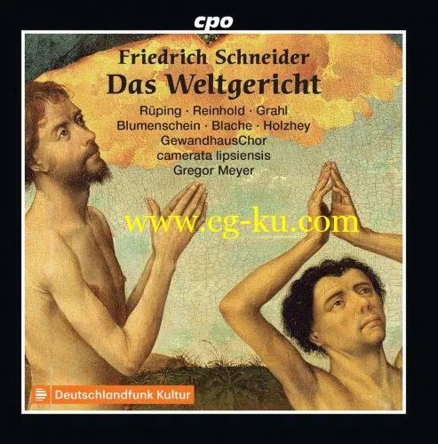 Gewandhaus Chorus & camerata lipsiensis, Gregor Meyer – Friedrich Schneider Das Weltgericht (2019) FLAC的图片1