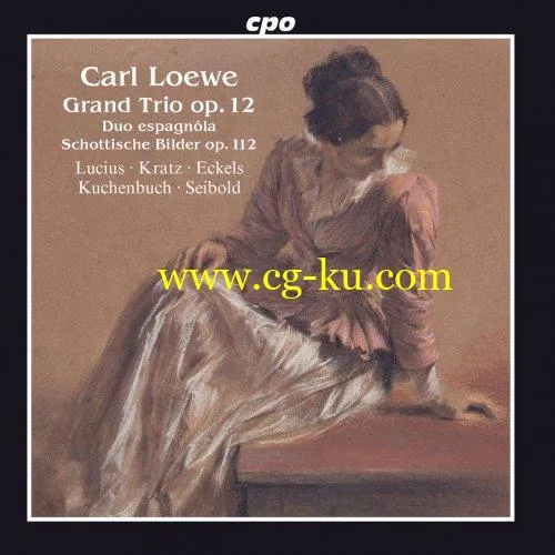 Loewe: Grand Trio, Op. 12, Schottische Bilder, Op. 112 & Duo espagnôla (2019) FLAC的图片1