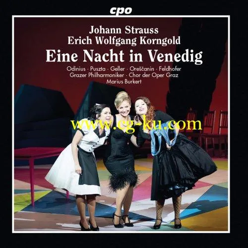 Lothar Odinius, Gtz Zemann, Elisabeth Pratscher, Elena Puszta – Johann Strauss Eine Nacht in Venedig (2019) FLAC的图片1