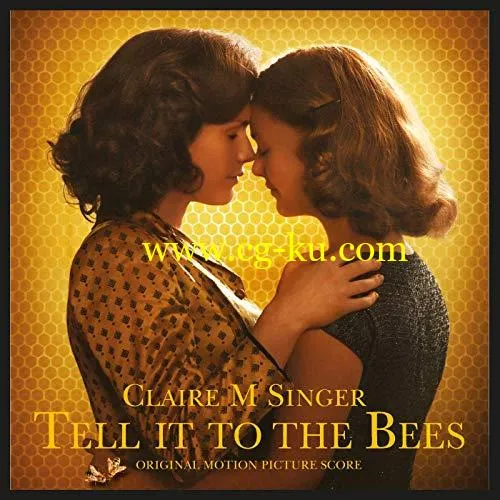 Claire M Singer – Tell It To The Bees (Original Motion Picture Score) (2019) Flac的图片1