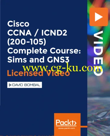 Cisco CCNA / ICND2 (200-105) Complete Course: Sims and GNS3的图片1