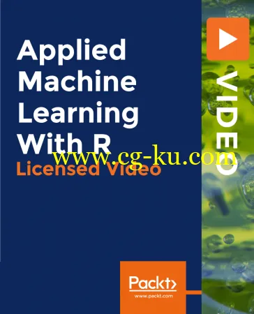 Packt – Applied Machine Learning With R的图片1