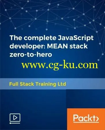 Packt – The complete JavaScript developer MEAN stack zero-to-hero的图片2