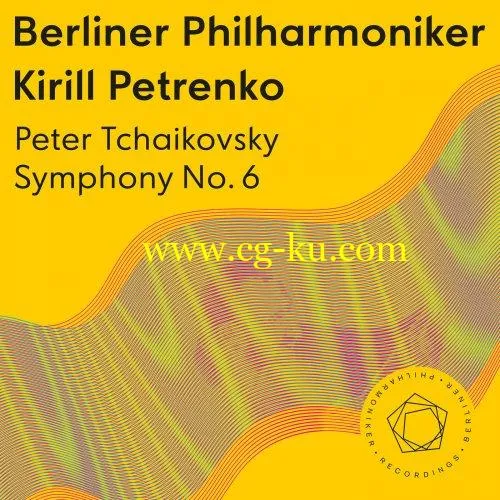 Berliner Philharmoniker & Kirill Petrenko – Tchaikovsky: Symphony No. 6 “Pathétique” (2019) FLAC的图片1