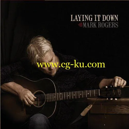 Mark Rogers – Laying It Down (2019) Flac的图片1