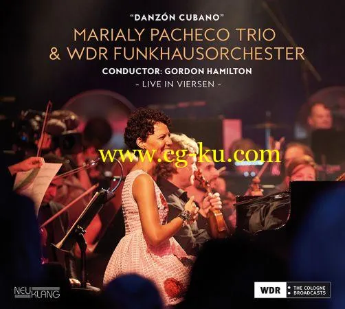 Marialy Pacheco Trio & WDR Funkhausorchester – Danzón Cubano (Live in Viersen) (2019) FLAC的图片1