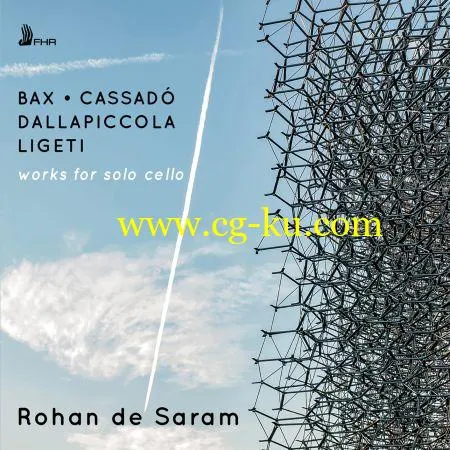 Rohan de Saram – Bax, Ligeti, Dallapiccola Cassad: Works for Solo Cello (2019) FLAC的图片1