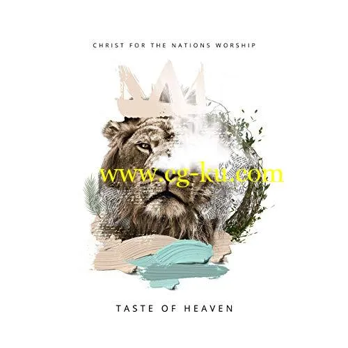 Christ For The Nations Worship – Taste of Heaven (2019) Flac的图片1