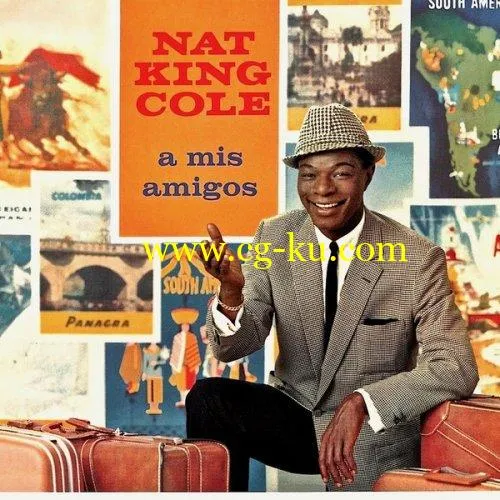 Nat King Cole – A Mis Amigos! (Remastered) (2019) Flac的图片1