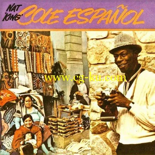 Nat King Cole – Cole Espanol (Remastered) (2019) Flac的图片1