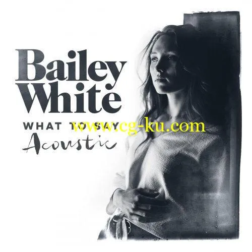 Bailey White – What to Say (Acoustic) (2019) Flac的图片1