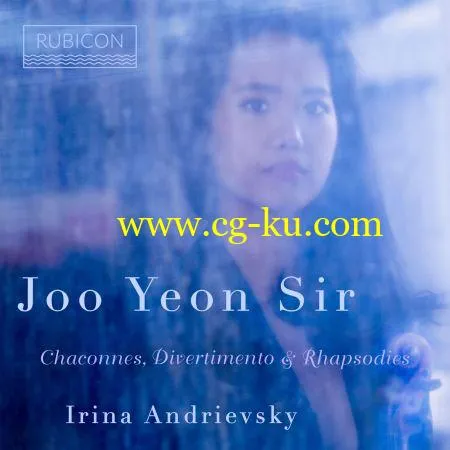 Joo Yeon Sir & Irina Andrievsky – Chaconnes, Divertimento & Rhapsodies (2019) FLAC的图片1