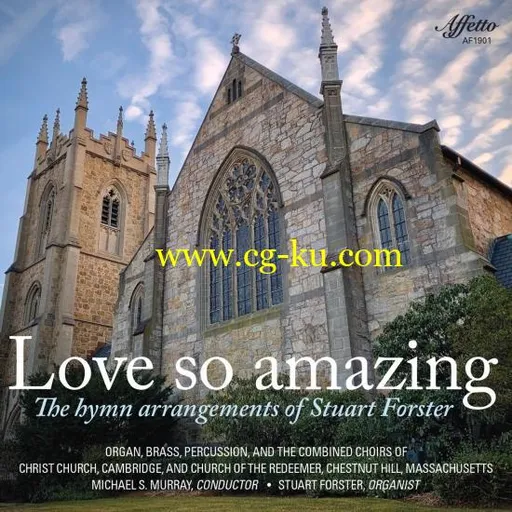 Church of the Redeemer Chestnut Hill, Massachusetts Choir – Love So Amazing: The Hymn Arrangements of Stuart Forster (2019) FLAC的图片1