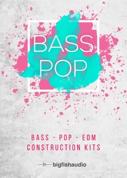 Big Fish Audio Bass Pop: Bass-Pop-EDM Construction Kits MULTiFORMAT的图片1