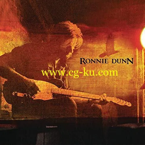 Ronnie Dunn – Ronnie Dunn (Expanded Edition) (2011/2019) Flac的图片1