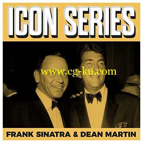 Icon Series – Frank Sinatra Dean Martin (2019) FLAC的图片1