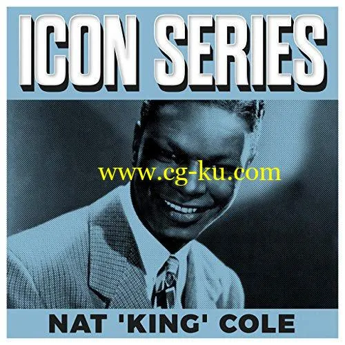 Icon Series – Nat ‘King’ Cole (2019) FLAC的图片1