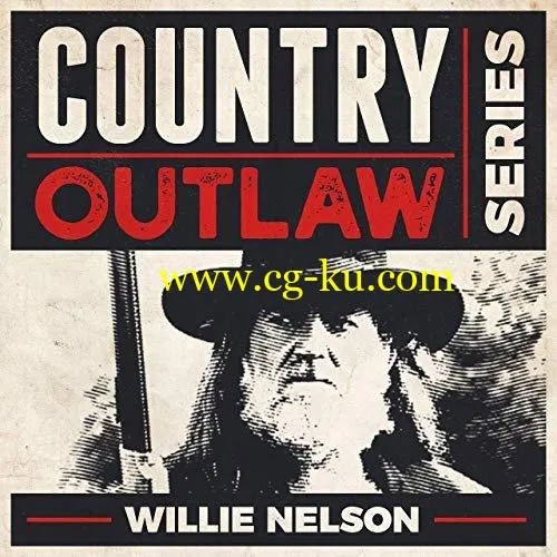 Country Outlaw Series – Willie Nelson (2019) FLAC的图片1