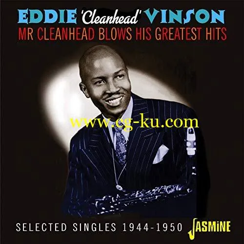 Eddie Cleanhead Vinson – Mr Cleanhead Blows His Greatest Hits – Selected Singles 1944-1950 (2019) FLAC的图片1