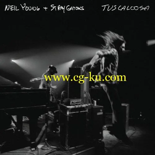 Neil Young + Stray Gators – Tuscaloosa (Live) (2019) FLAC的图片1