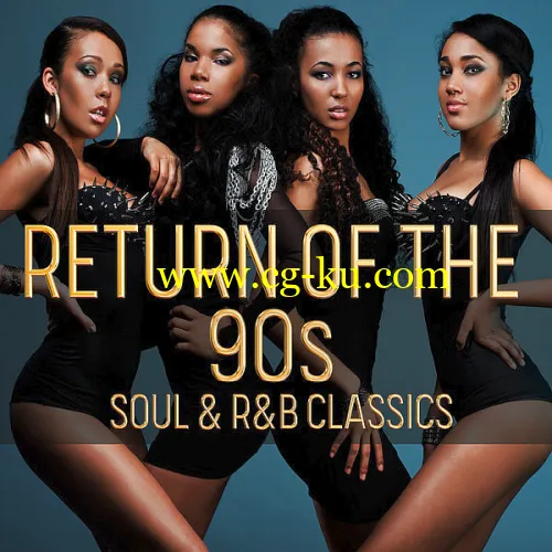 VA – Return Of The 90s: Soul R B Classics (2019) FLAC的图片1