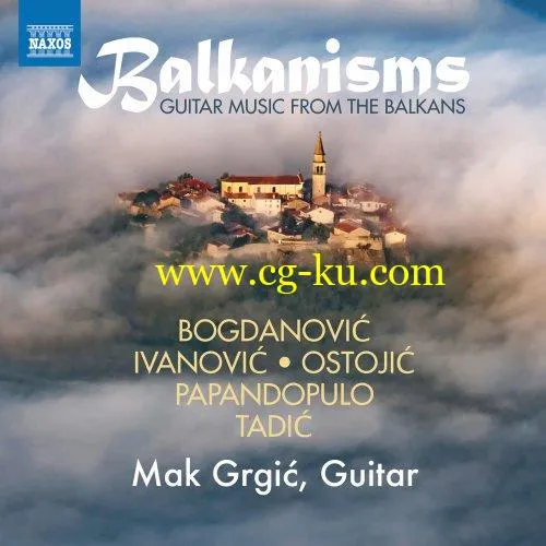 Mak Grgic – Balkanisms Guitar Music from the Balkans (2019) FLAC的图片1