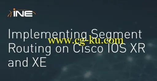 Implementing Segment Routing on Cisco IOS XR and XE的图片1