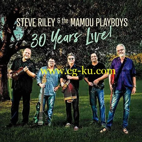 Steve Riley & the Mamou Playboys – 30 Years Live! (2019) FLAC的图片1