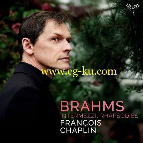 Franois Chaplin – Brahms: Intermezzi, Rhapsodies (2019)的图片1