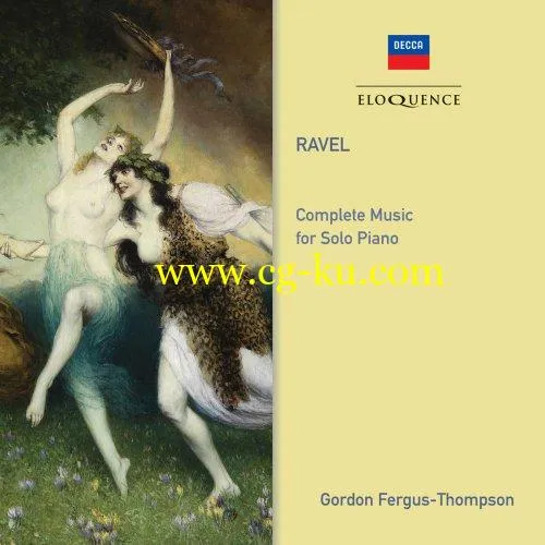 Gordon Fergus-Thompson – Ravel: Complete Music for Solo Piano (2019) FLAC的图片1