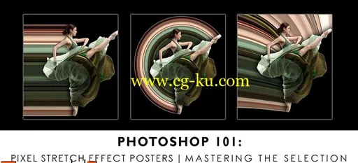 Photoshop 101 : Pixel Stretch Effect Poster | Mastering The Selection的图片2