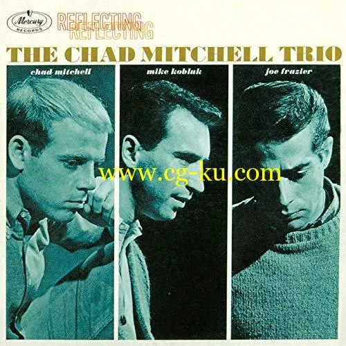 The Chad Mitchell Trio – Reflecting (1964/2019) FLAC的图片1