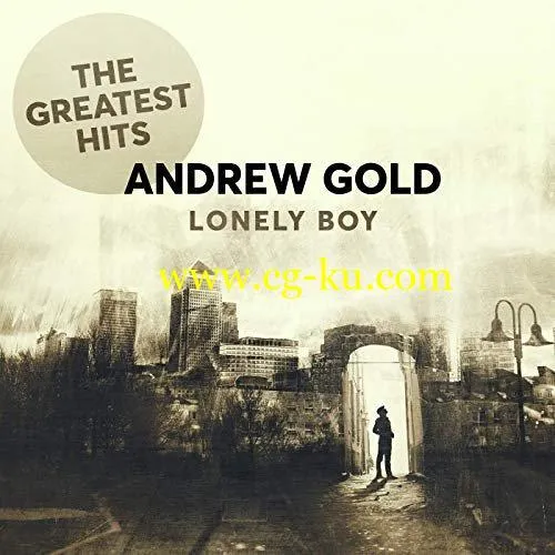 Andrew Gold – Lonely Boy: The Greatest Hits (2019) FLAC的图片1