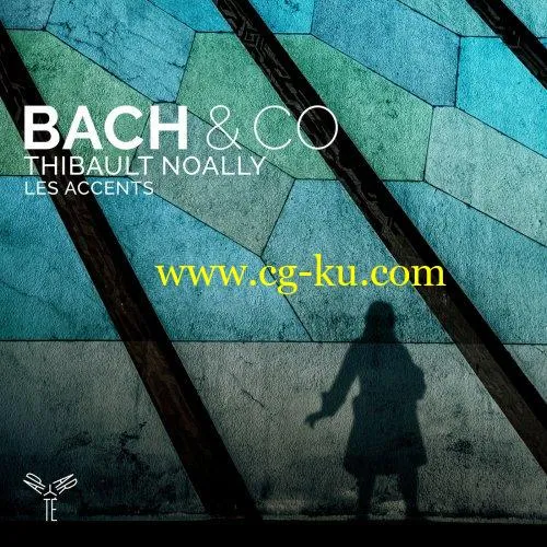 Les Accents & Thibault Noally – Bach & Co (2019) FLAC的图片1