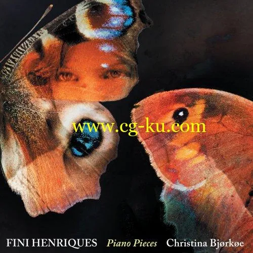 Christina Bjrke – Fini Henriques: Piano Pieces (2019) FLAC的图片1