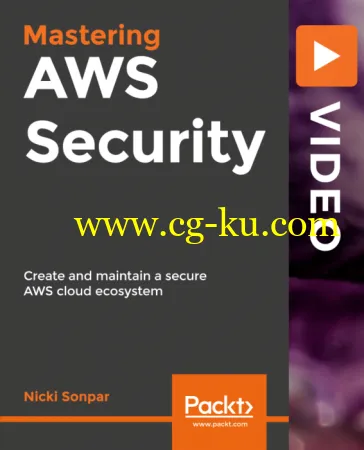 Packt – Mastering AWS Security的图片1