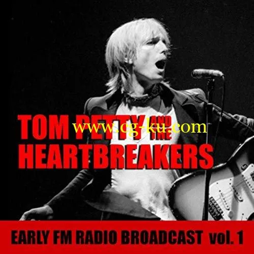 Tom Petty – Tom Petty And The Heartbreakers Early FM Radio Broadcast vol. 1 (2019) FLAC的图片1