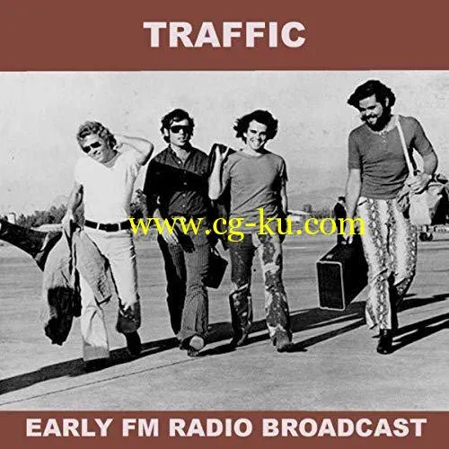 Traffic – Traffic Early FM Radio Broadcast (2019) FLAC的图片1