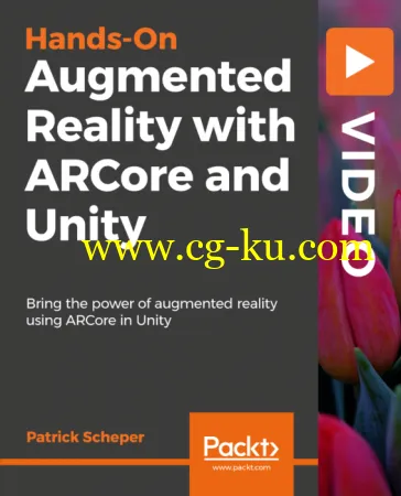 Hands-On Augmented Reality with ARCore and Unity的图片1