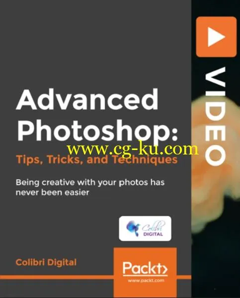 Packt Publishing – Advanced Photoshop: Tips, Trick and Techniques的图片1