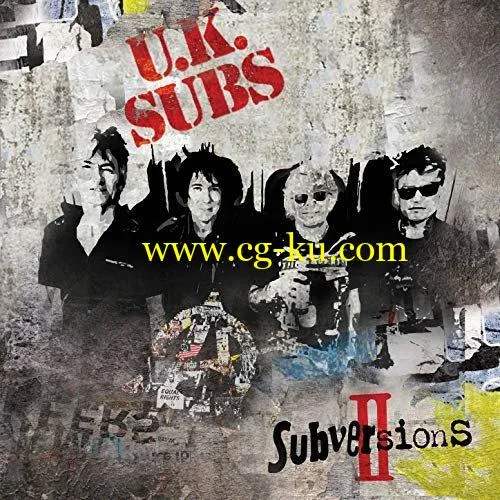 UK Subs – Subversions II (2019) FLAC的图片1